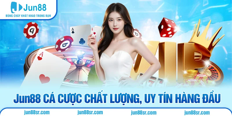 Thể Thao 2 Jun88 cá cược chất lượng, uy tín hàng đầu