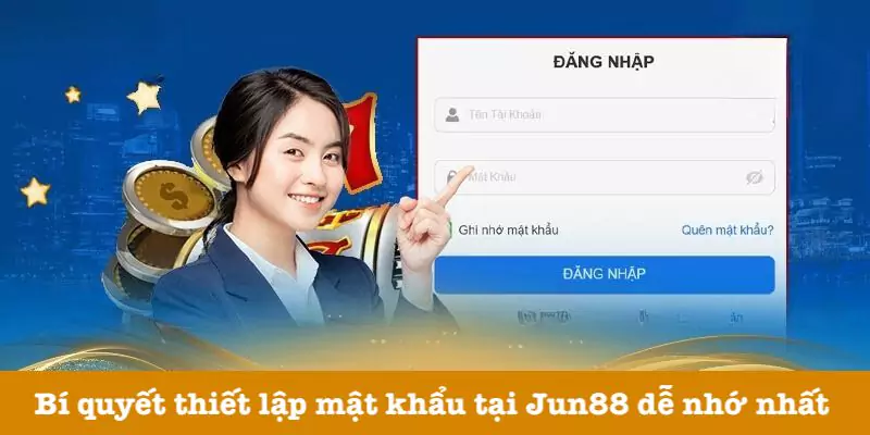 Mật Khẩu Jun88 - Hướng Dẫn Cách Lấy Lại Chi Tiết Và Chuẩn Xác 3 Gợi ý tạo mật khẩu đúng chuẩn tại Jun88