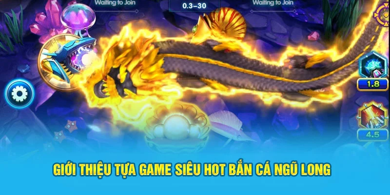 Bắn Cá Ngũ Long - Khám Phá Đại Dương Sâu Thẳm, Nhận Ngàn Quà Tặng 1 Giới thiệu tựa game siêu hot bắn cá Ngũ Long